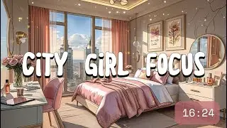30 Min Timer – City Girl Focus 🌇 | LoFi Aesthetic for Study & Work