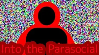 Into the Parasocial