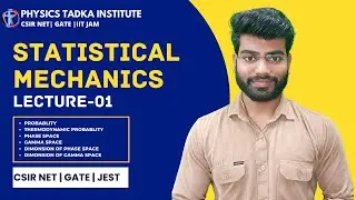 Statistical mechanics| lect-01| phase space, gamma space, dimension of phase space, probability