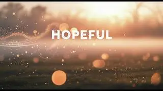 Something Brighter Is Already Coming - Hopeful Background Music No Copyright