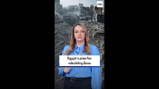 Egypt&rsquo;s plan for rebuilding Gaza without displacement