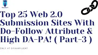 Top 25 Web 2.0 Do follow Submission Free Sites List In 2021 To Boost SEO & Website Traffic | PART-3