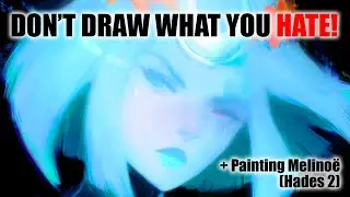 Don’t Draw What Will Make you Hate Art + Painting Melinoë (Hades 2)