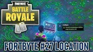 Fortnite Fortbyte #27 Location - Found somewhere within Map location A4