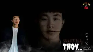 Thov - NujSua Xyooj SPX [  Full song_Visual ]Nkauj Tshiab 6/1/2021