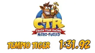 CTR&trade; Nitro Fueled (Prova a tempo) - Tempio Tiger [1:31.92]