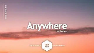 Background Music For Videos [Anywhere - Justhea] Free Royalty Free Music No Copyright | RFM - NCM