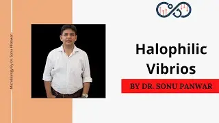 Halophilic Vibrios | Microbiology | Dr Sonu Panwar | July 2020