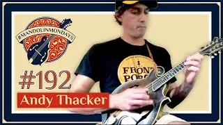 Mandolin Mondays Featuring Andy Thacker /// 