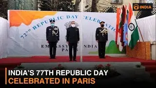 India’s 77th Republic Day Celebrated in Paris | DD India