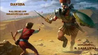 Davida - Raldo mi leh Israelte Lal chu. Epi - XVII (Bung 58-60) Last Epi.   Letlingtu : R. Lalrawna