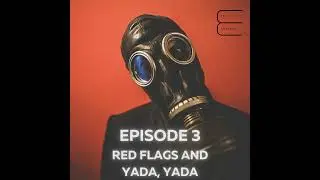 Episode 3 - Red Flags and Yada Yada (ft. Dina J.)