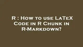 R : How to use LaTeX Code in R Chunk in R-Markdown?