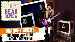 Orange Oriverb Orianthi Signature Combo Amplifier | Review | Guitar Interactive