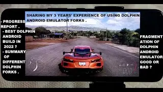 2022 Dolphin Android Emulator Best Build ? Its Fragmentation & Summary Of Android Forks | Progress