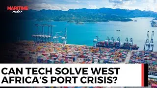 Port congestion in West Africa: Can digital systems fix the crisis?