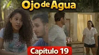 Avance |  Ojo de Agua -CAPT 19 | Novela Cubana