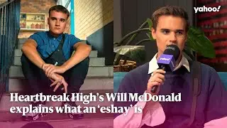 Heartbreak High&rsquo;s Will McDonald explains what an &lsquo;eshay&rsquo; is | Yahoo Australia