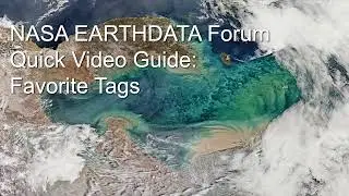 NASA Earthdata Forum Quick Video Guide: Favorite Tags