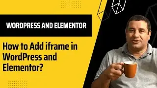 How to Add an iframe in WordPress and Elementor?