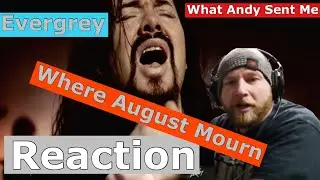 Evergrey - Where August mourns - Reaction - What Andy Sent Me