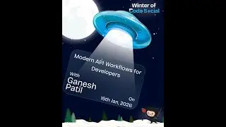 Modern API Workflows for Developers | Ganesh Patil | Winter of Code Social 2025