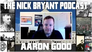 American Exception with Aaron Good, PhD | The Nick Bryant Podcast