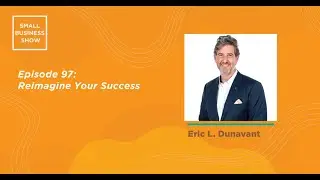 Reimagine Your Success | Eric Dunavant