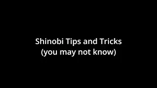 Rogue Lineage || Shinobi Tips and Tricks (You may not know or do)