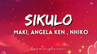 SIKULO [Lyrics] - MAKI, ANGELA KEN & NHIKO