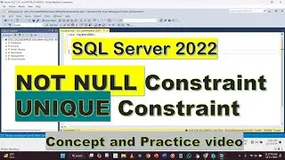 SQL NOT NULL Constraint and UNIQUE Constraint | SQL Server 2022 Tutorial | Hindi