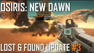 Let's Play Osiris: New Dawn S4 Part 3 [Lost & Found Update Gameplay]