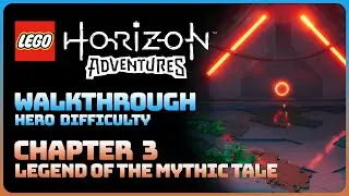 LEGO: Horizon Adventures - Chapter 3: Legend of the Mythic Tale (Walkthrough || Hero Difficulty)