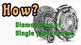 Dismantling and assembling of single plate clutch-Malayalam