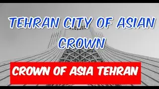 CROWN OF ASIA : THERAN IRAN