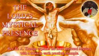 THE LORD'S MYSTICAL PRESENCE