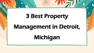 3 Best Property Management in Detroit, Michigan | Property Managers