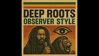 Roots Reggae (1974) [Roots Compilation] Deep Roots Observer Style
