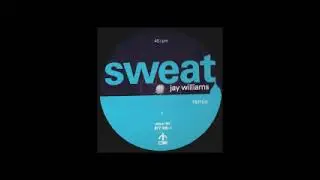 A1: Jay Williams - Sweat (Garage Mix)