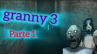 granny 3 parte 1