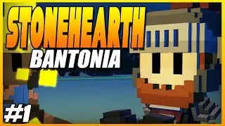 StoneHearth Alpha 22 Hardmode | Welcome to Bantonia | Ep 1