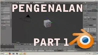 BELAJAR BLENDER - PENGENALAN (1) PART 1