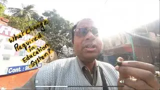 What change required in education system?