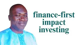 Finance-First Impact Investing: Balancing Profits with Purpose!