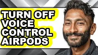 How to Turn Off Voice Control Airpods - Step by Step