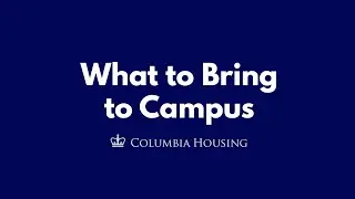 What to Bring to Campus