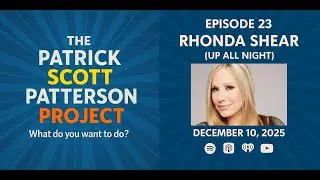 Rhonda Shear (Up All Night)  - The Patrick Scott Patterson Project Episode #23