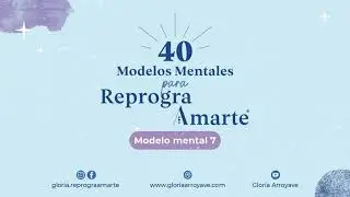 Modelo Mental 7| Gloria Arroyave