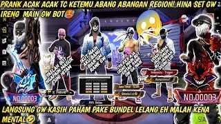 PRANK ACAK ACAK TC KETEMU ORANG SONGONG!! LANGSUNG GW KASIH PAHAM!! EH MALAH KENA MENTAL!! 