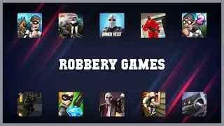 Best 10 Robbery Games Android Apps
